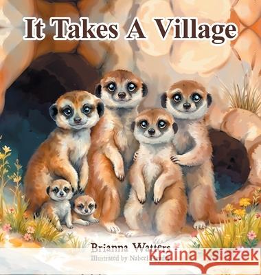 It Takes A Village Brianna Watters Nabeel Hayder 9781665773805 Archway Publishing - książka