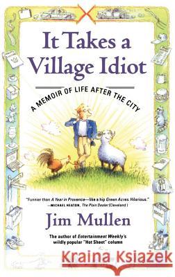 It Takes A Village Idiot MULLEN JIM 9780743218795 Simon & Schuster - książka