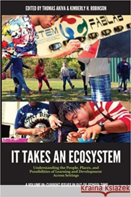 It Takes an Ecosystem: Understanding the People, Places, and Possibilities of Learning and Development Across Settings Akiva, Thomas 9781648026676 EUROSPAN - książka