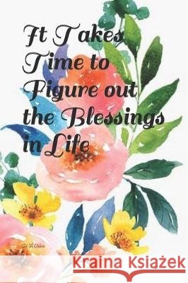 It Takes Time to Figure out the Blessings in Life Pi Yi Chien 9781707954360 Independently Published - książka