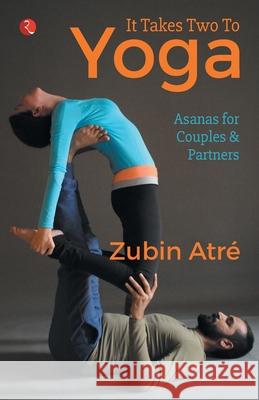It Takes Two to Yoga Atre, Zubin 9788129139672  - książka
