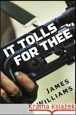 It Tolls for Thee Dr James Williams (York University Canada) 9781940122298 Alternative Book Press - książka