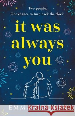 It Was Always You: a page-turning and uplifting love story you will never forget Emma Cooper 9781472288912 Headline Publishing Group - książka