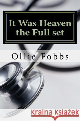 It Was Heaven the Full set: The Revealed Glory OF God Fobbs Jr, Ollie B. 9781530315123 Createspace Independent Publishing Platform - książka