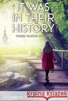 It Was In Their History Kathryn Tijerina Nichols 9781637778180 Red Penguin Books - książka