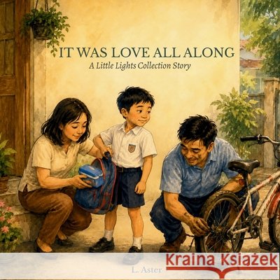 It Was love All Along: A Little Lights Collection Story L. Aster 9786210671360 Yakal Press - książka