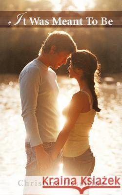 It Was Meant to Be Christina Heseltine 9781477234631 Authorhouse - książka