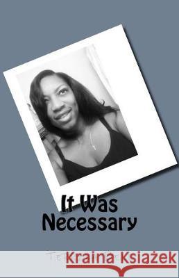 It Was Necessary Terrika Bell 9781976384745 Createspace Independent Publishing Platform - książka