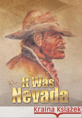 It Was Nevada Tony Lesperance 9781499055078 Xlibris Corporation - książka