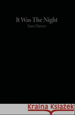 It Was The Night Sam Haven 9781716651212 Lulu.com - książka