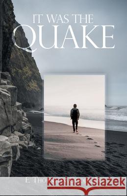 It Was The Quake E. Thornton, Jr. Goode 9781663273147 iUniverse - książka