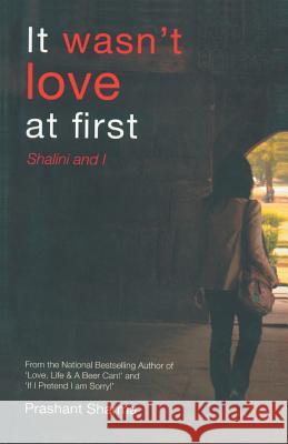 It wasn't love at first Prashant Sharma 9789380349558 Srishti Publishers - książka