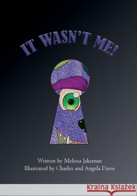 It Wasn't Me! Melissa Jakeman 9780648550419 Melissa Jakeman - książka