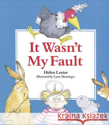 It Wasn't My Fault Helen Lester Lynn M. Munsinger Lynn M. Munsinger 9780395510070 Walter Lorraine Books - książka