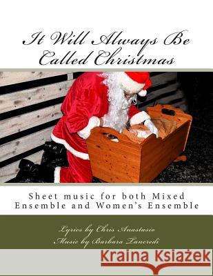 It Will Always Be Called Christmas Barbara Tancredi 9781502891112 Createspace - książka