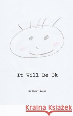 It Will Be Ok Missy Yeska 9781734013405 Melissa Scalise - książka