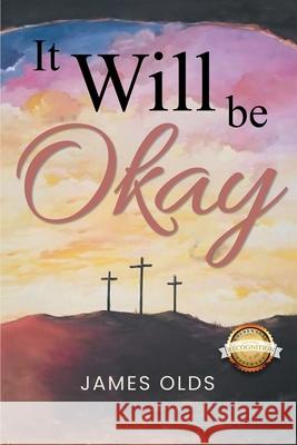 It Will Be Okay James Olds 9798990046528 Studio of Books LLC - książka