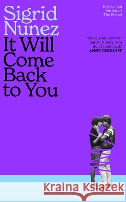 It Will Come Back To You Sigrid Nunez 9780349020594 Little, Brown Book Group - książka