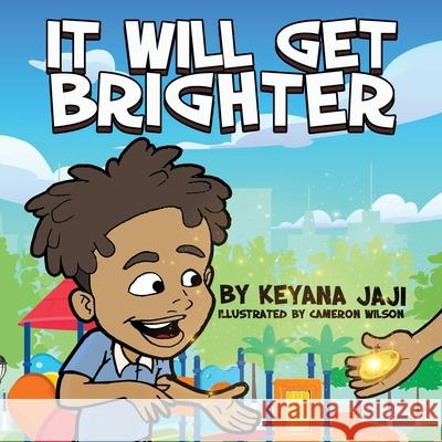 It will Get Brighter Keyana Jaji Cameron Wilson 9781087985664 Keyana Jaji - książka