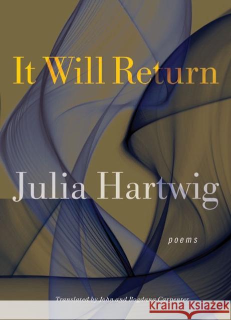 It Will Return Hartwig, Julia 9780810126787 Northwestern University Press - książka