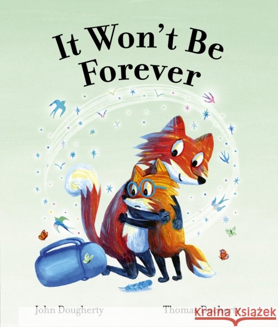 It Won't Be Forever Dougherty, John 9780711296640 Quarto Publishing PLC - książka