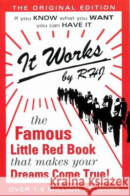 It Works: The Famous Little Red Book That Makes Your Dreams Come True! Jarrett, Roy Herbert 9780875163239 DeVorss & Company - książka