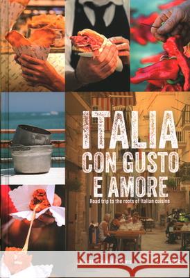 Italia con gusto e amore: Road Trip to the Roots of Italian cuisine Annette Canini Daems 9789401499064 Lannoo Publishers - książka