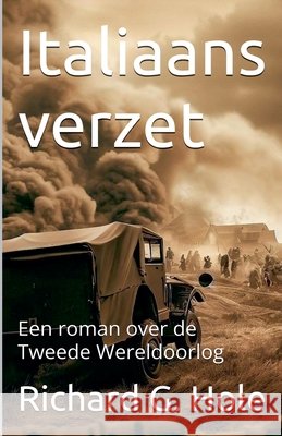 Italiaans verzet. Een roman over de Tweede Wereldoorlog Hole, Richard G. 9798233320125 Richard G. Hole - książka