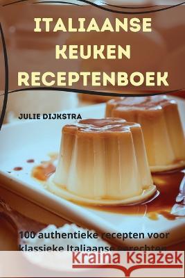 Italiaanse keuken Receptenboek Julie Dijkstra   9781835311813 Aurosory ltd - książka