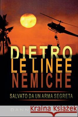 Italian - Dietro Le Linee Nemiche Salvato Da Un'arma Segreta - Italian Danny Clifford 9781501037757 Createspace - książka