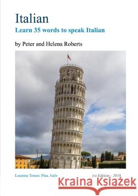 Italian - Learn 35 Words to Speak Italian Peter Roberts, Helena Roberts 9781910537138 Russet Publishing - książka