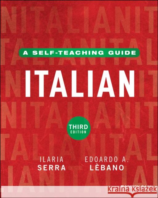 Italian: A Self-Teaching Guide Edoardo A. (Center for Italian Studies at Indiana University in Bloomington) Lebano 9781394280742 Jossey-Bass - książka