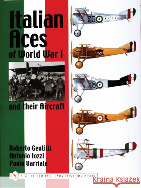 Italian Aces of World War I and Their Aircraft  9780764316647 Schiffer Publishing Ltd - książka