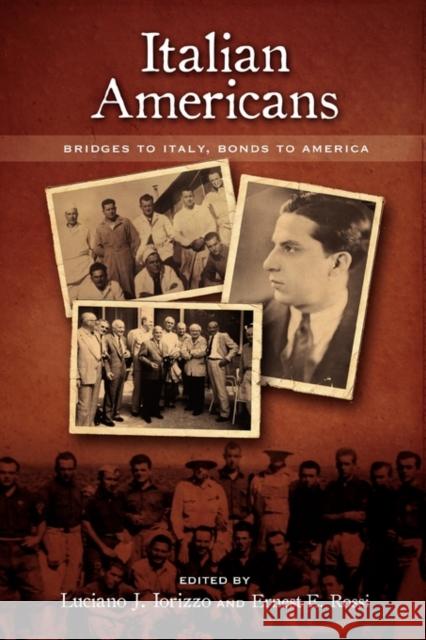 Italian Americans: Bridges to Italy, Bonds to America Iorizzo, Luciano J. 9781934844144 Teneo Press - książka