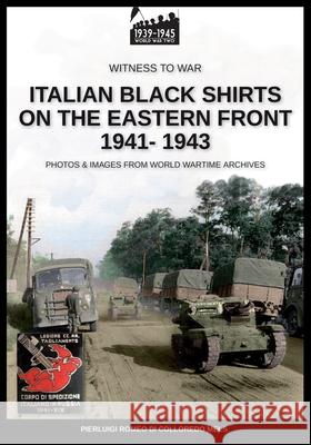 Italian black shirts on the Eastern front 1941-1943 Pierluigi Rome 9788893276450 Soldiershop - książka