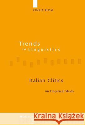 Italian Clitics: An Empirical Study Russi, Cinzia 9783110198683 Mouton de Gruyter - książka