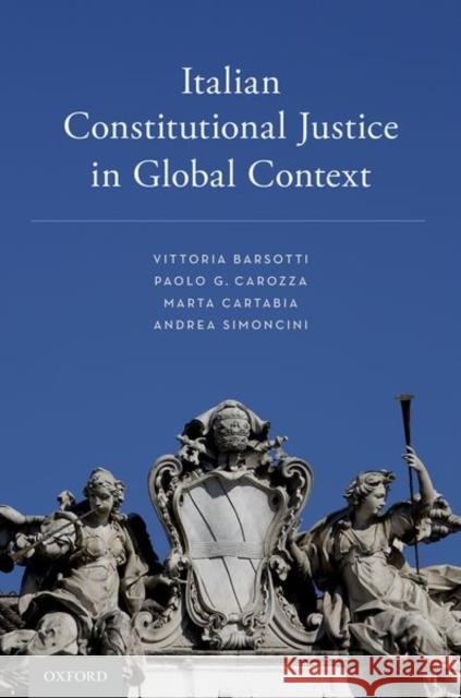 Italian Constitutional Justice in Global Context Vittoria Barsotti Paolo G. Carozza Marta Cartabia 9780190859725 Oxford University Press, USA - książka