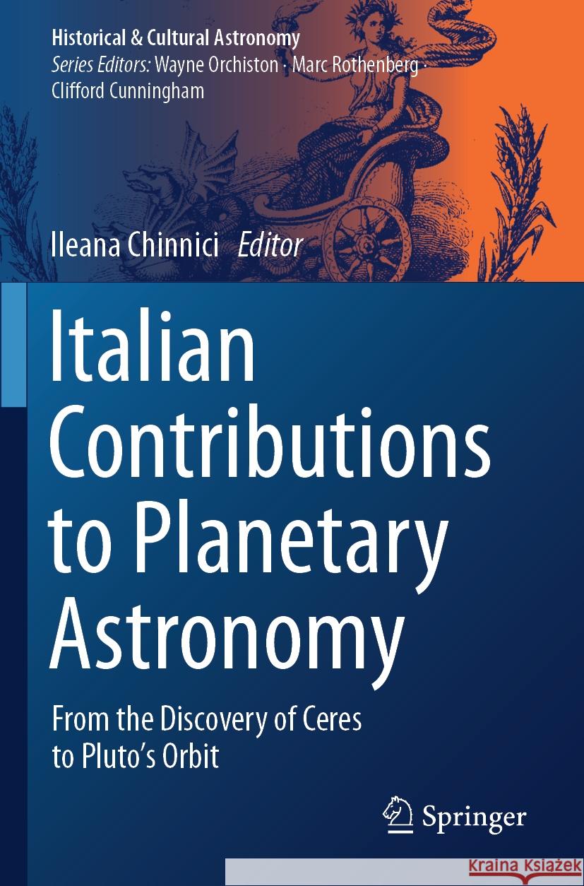 Italian Contributions to Planetary Astronomy: From the Discovery of Ceres to Pluto's Orbit Ileana Chinnici 9783031483912 Springer - książka