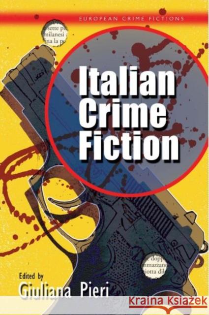 Italian Crime Fiction Giuliana Pieri 9780708324318 University of Wales Press - książka