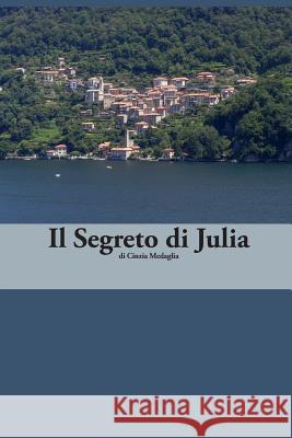 Italian Easy Reader: Il Segreto di Julia Seiffarth, Martin R. 9781497452985 Createspace - książka