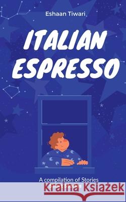 Italian Espresso Eshaan Tiwari 9798885556507 Notion Press - książka