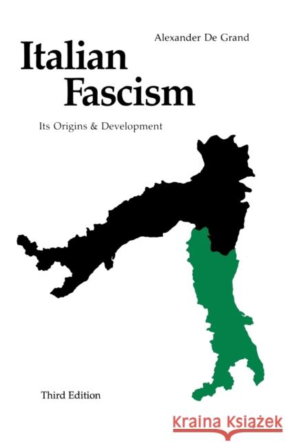 Italian Fascism: Its Origins and Development, Third Edition De Grand, Alexander 9780803266223 University of Nebraska Press - książka