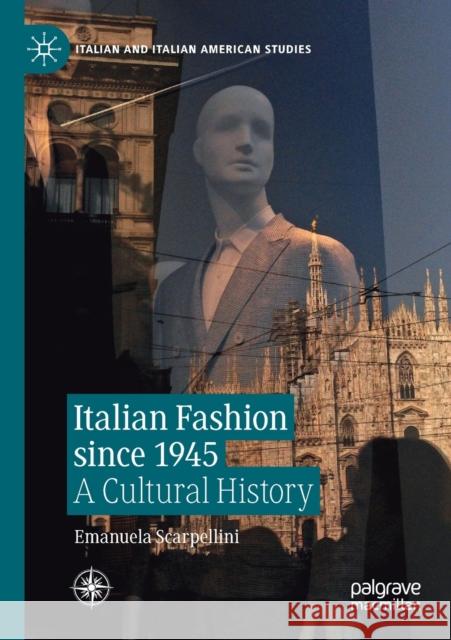 Italian Fashion Since 1945: A Cultural History Emanuela Scarpellini Noor Giovann 9783030178147 Palgrave MacMillan - książka