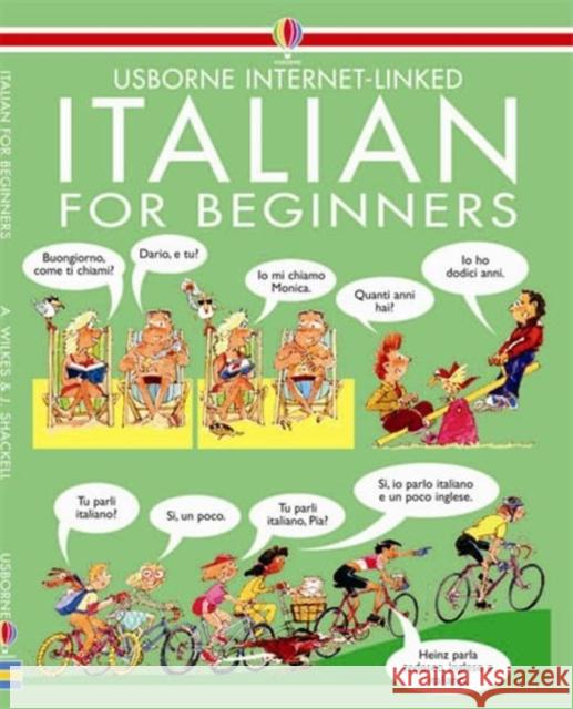 Italian for Beginners Angela Wilkes 9780746001394 Usborne Publishing Ltd - książka