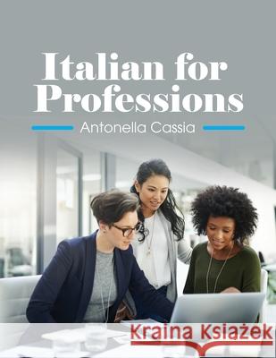 Italian for the Professions Antonella Cassia 9781793554994 Cognella Academic Publishing - książka