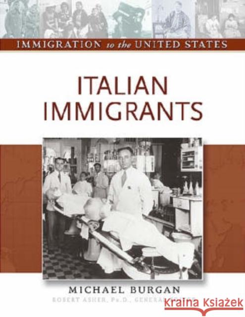 Italian Immigrants Michael Burgan Robert Asher 9780816056811 Facts on File - książka