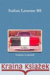 Italian Lesson 101 Gennaro Lombardi 9781312711792 Lulu.com