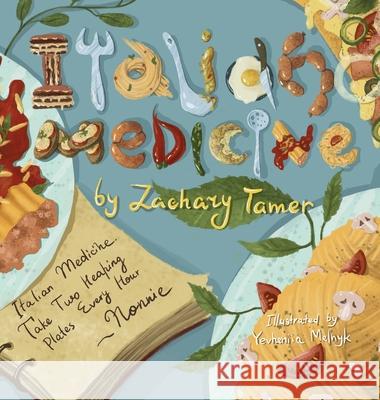 Italian Medicine Zachary Tamer Yevheniia Melnyk 9781736826805 Writing with a Mission - książka