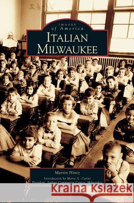 Italian Milwaukee Martin Hintz Mario a. Carini 9781531619121 Arcadia Library Editions - książka