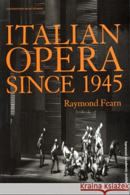 Italian Opera Since 1945 Raymond Fearn Raymond Fearn  9789057550027 Taylor & Francis - książka